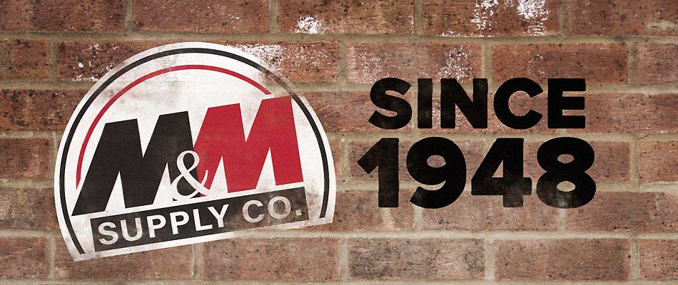 M&M Supply Co. Since 1948